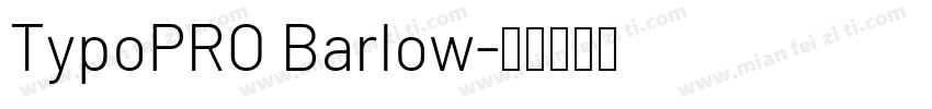 TypoPRO Barlow字体转换